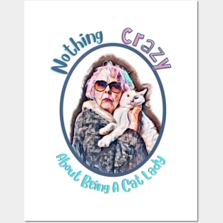 Cat ladies aren't crazy Posters and Art